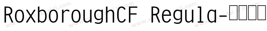 RoxboroughCF Regula字体转换